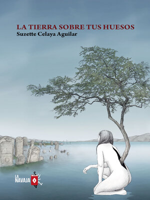 cover image of La tierra sobre tus huesos